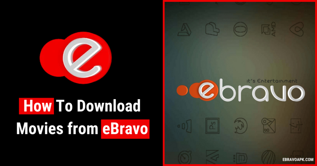 How To Download Movies from eBravo